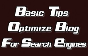 Optmize Your Blog for Search Engines